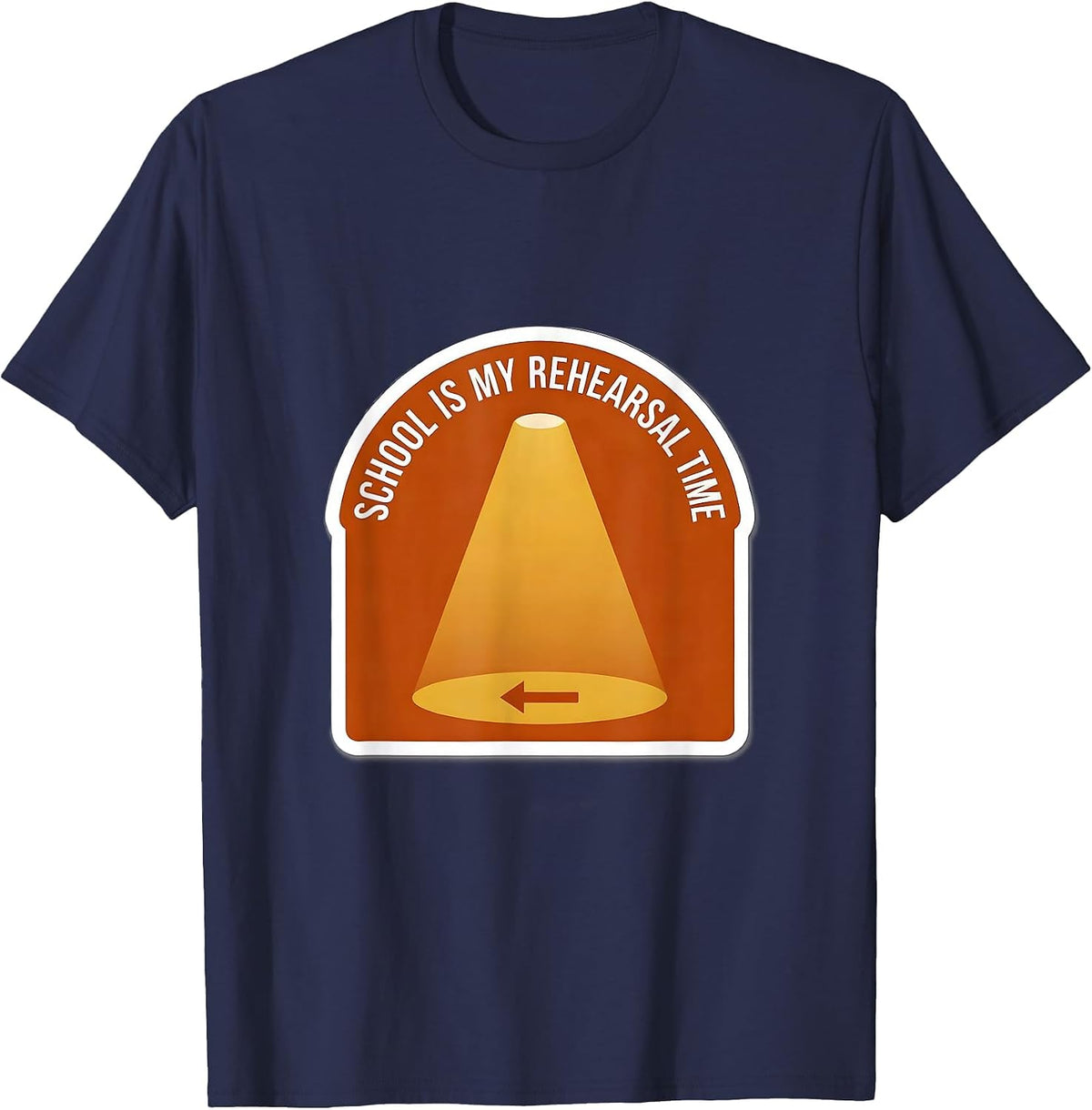 School Is My Rehearsal Time Funny Drama Club Theater Lover T-Shirt - Navy Blue