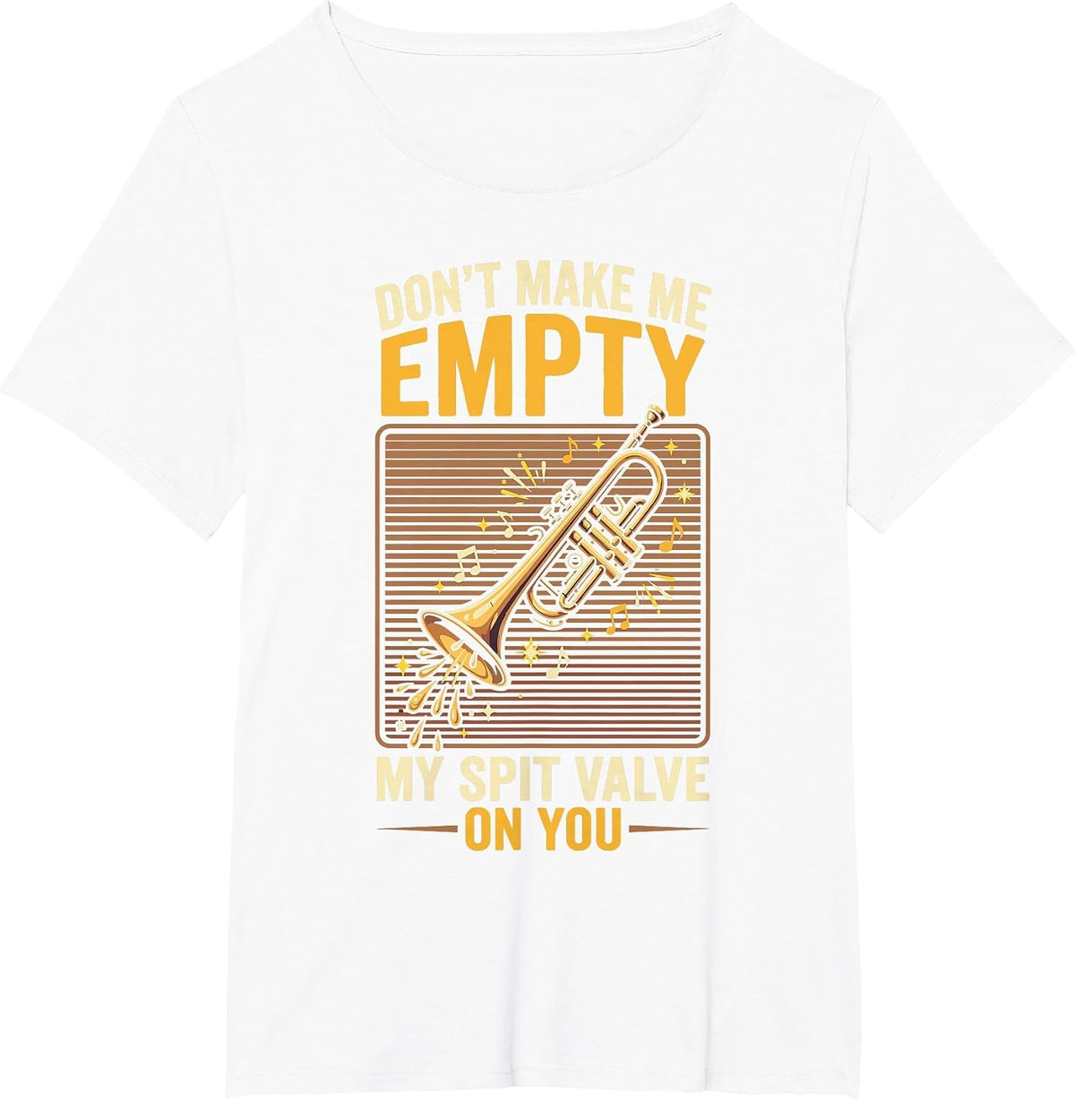 Don't Make Me Empty My Spit Valve On You Funny Trumpet T-Shirt, Women's Plus, White, 5X - As Pictured