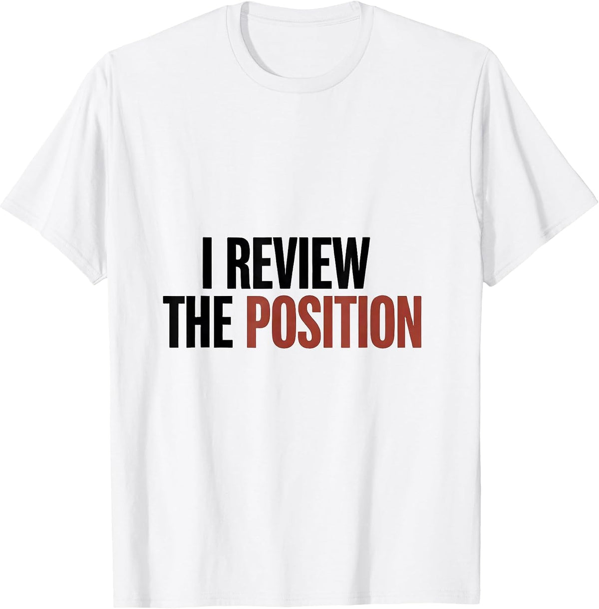 Men's I Review The Position Funny Chess Player Lover Humor T-Shirt - White