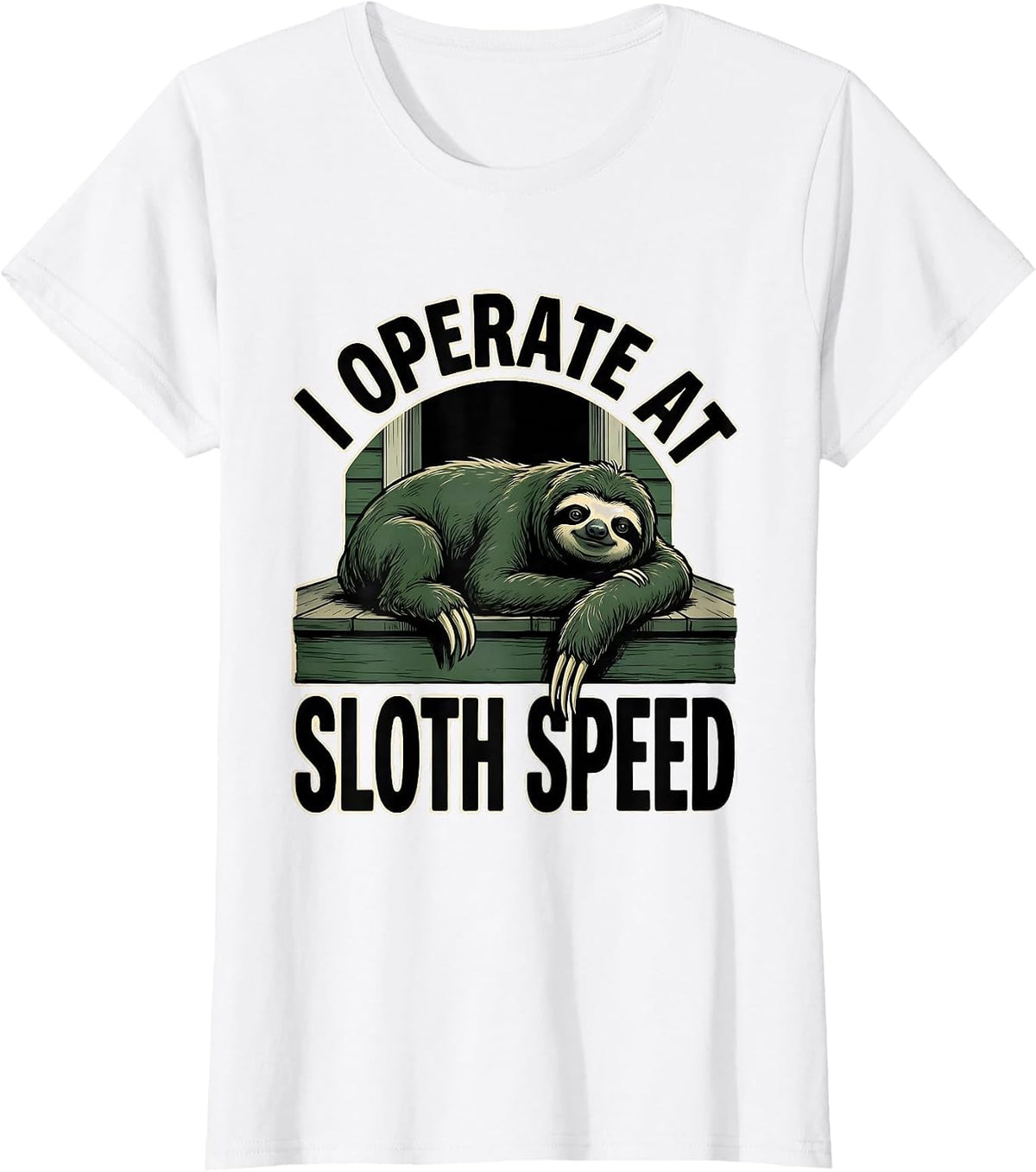 I Operate At Sloth Speed Funny Sloth Lover Gift for Lazy T-Shirt - White
