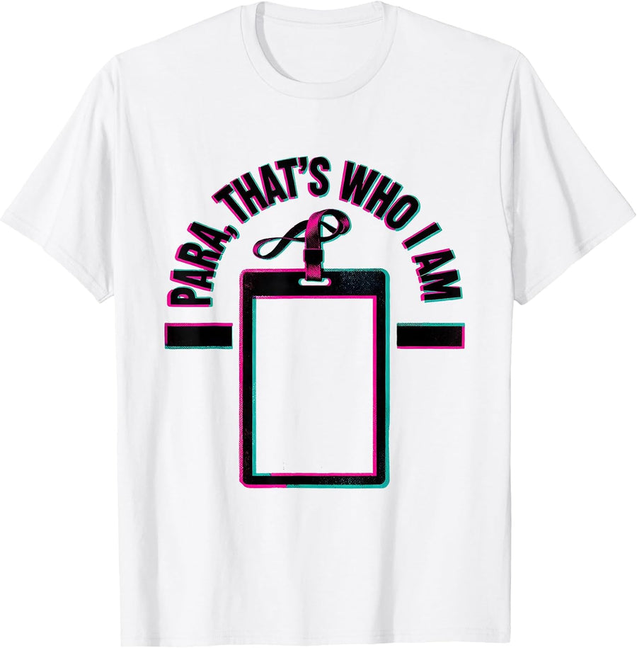 Men's Para Thats Who I Am Funny Paraprofessional Paraeducator T-Shirt - White