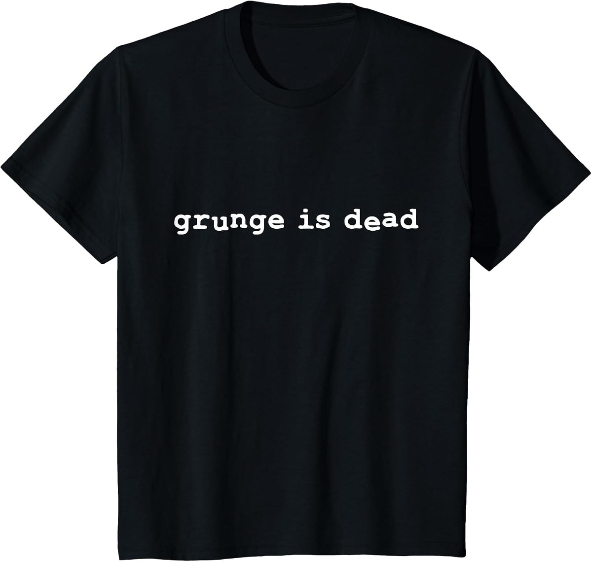 Grunge is Dead | Punk Rock T-Shirt - Black