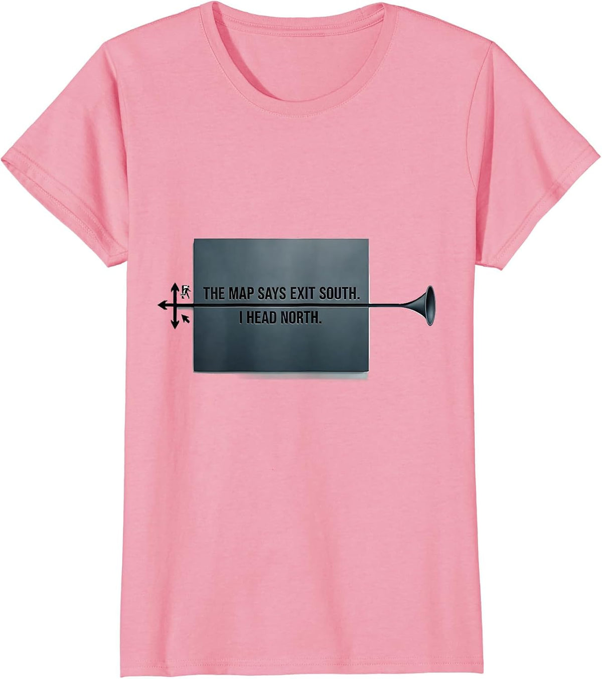Women's The Map Says Exit South I Head North Minimalist Storm Chaser T-Shirt - Pink