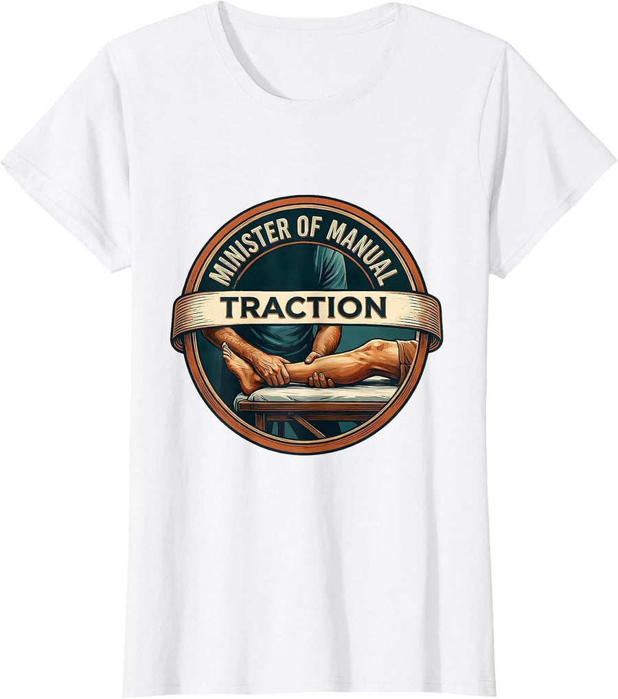 Women's Minister Of Manual Traction Funny Physical Therapist Gift T-Shirt - White