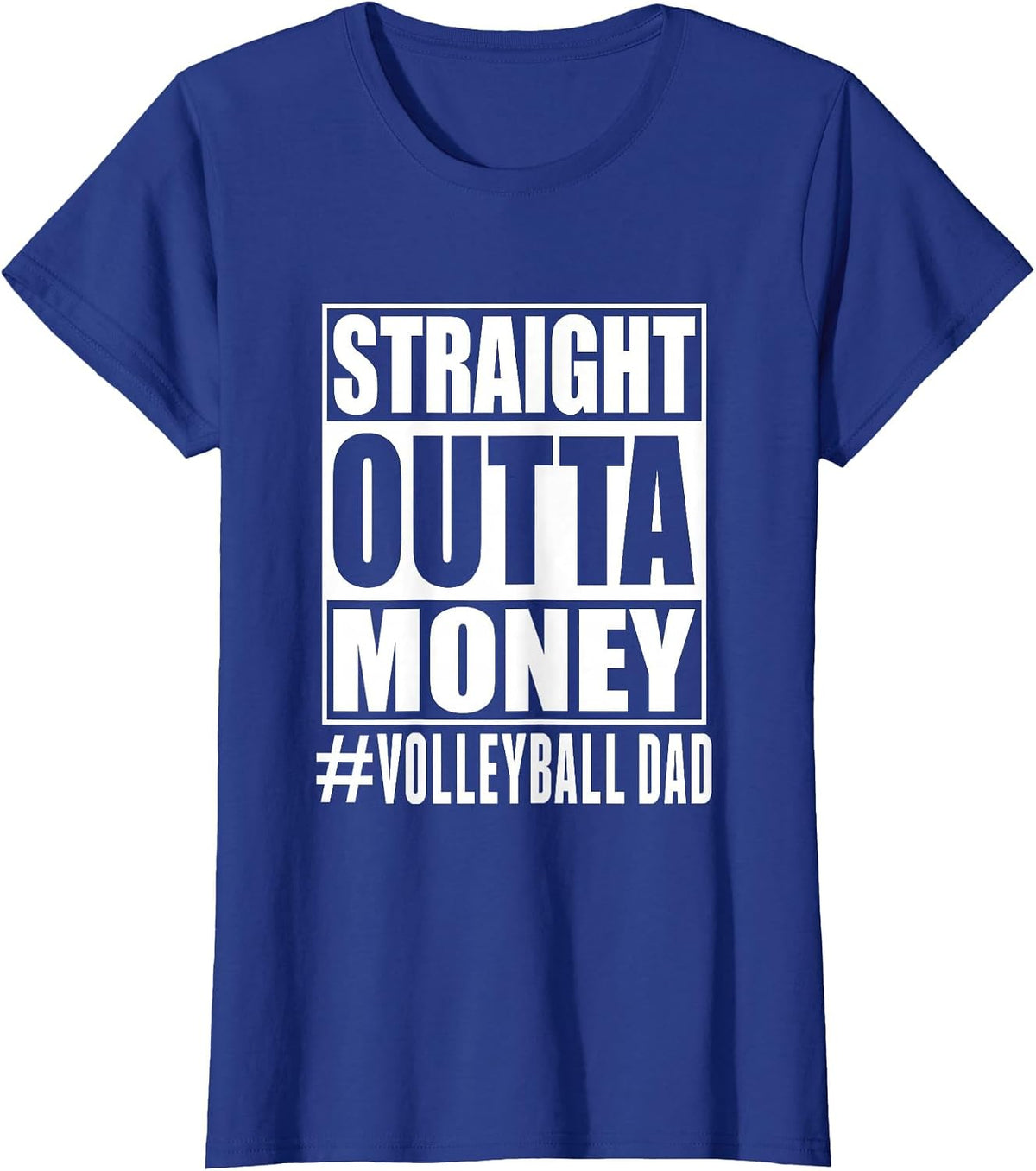 Mens Volleyball Dad Straight Outta Money Funny Fathers Day T-Shirt - Royal Blue