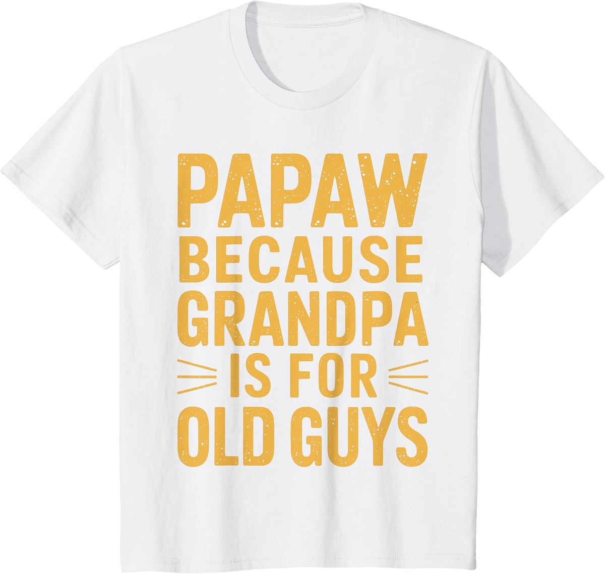 Funny Papaw Art for Grandpa Grandfather from Grandkids Papaw T-Shirt - White