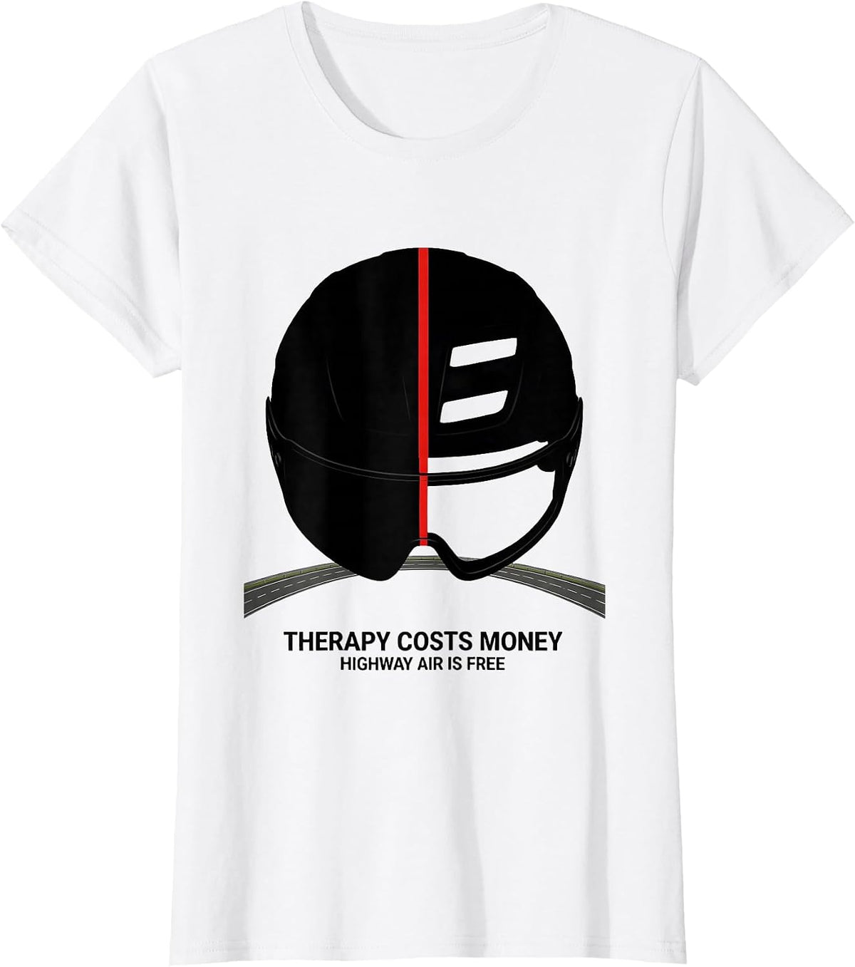 Therapy Costs Money Highway Air Is Free Cycling Humor T-Shirt - White