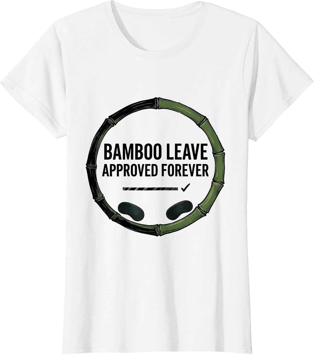 Bamboo Leave Approved Forever Minimalist Panda Humor Gift T-Shirt - White