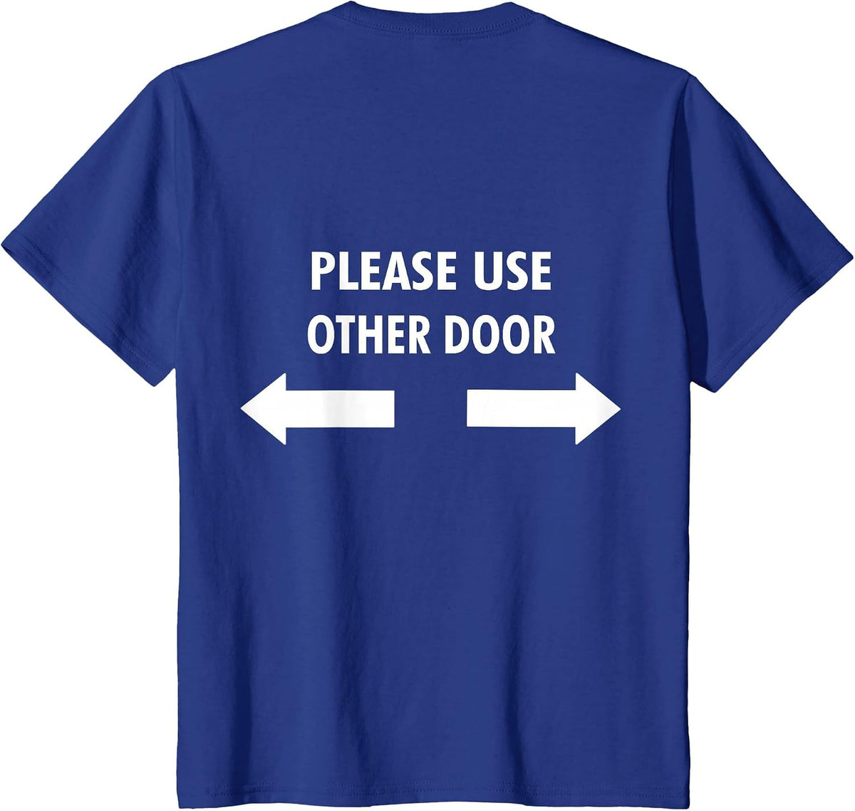 Please Use Other Door Maintenance Tee Funny Worker Sign T-Shirt - Royal Blue