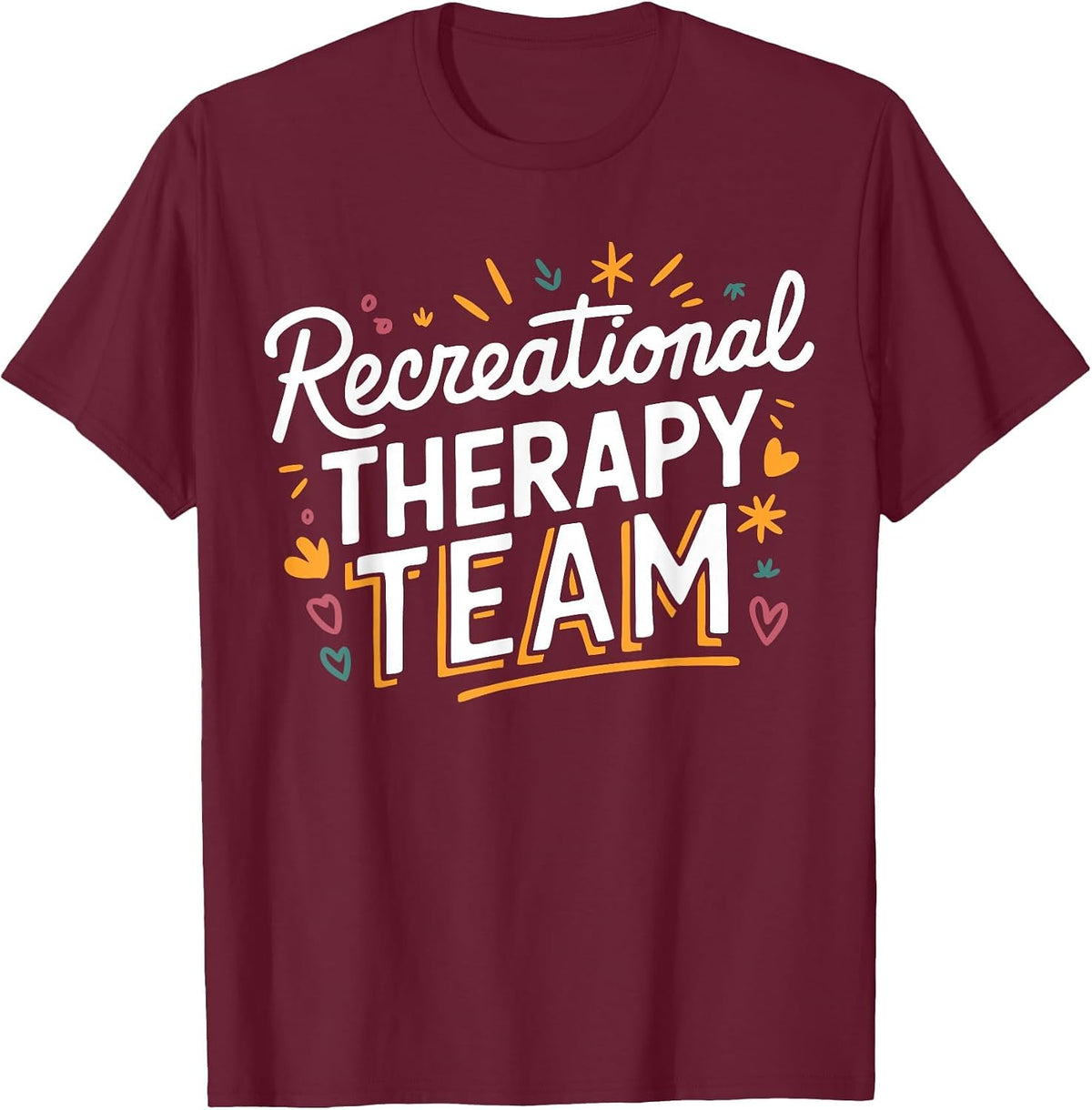Recreational Therapy RT Team Recreational Therapist T-Shirt - Burgundy