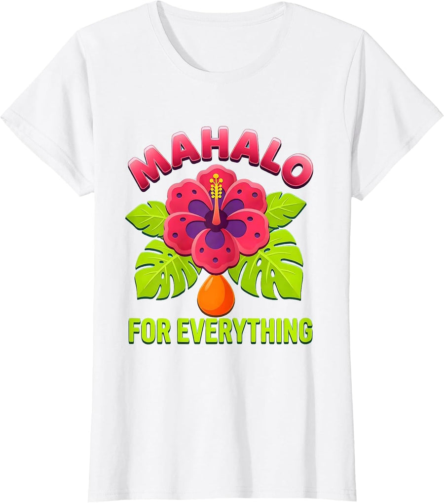 Women's Mahalo For Everything Hawaiian Tropical Design T-Shirt - White