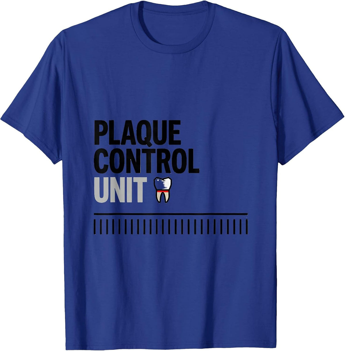Men's Plaque Control Unit Funny Dental Hygienist Humor T-Shirt - Royal Blue