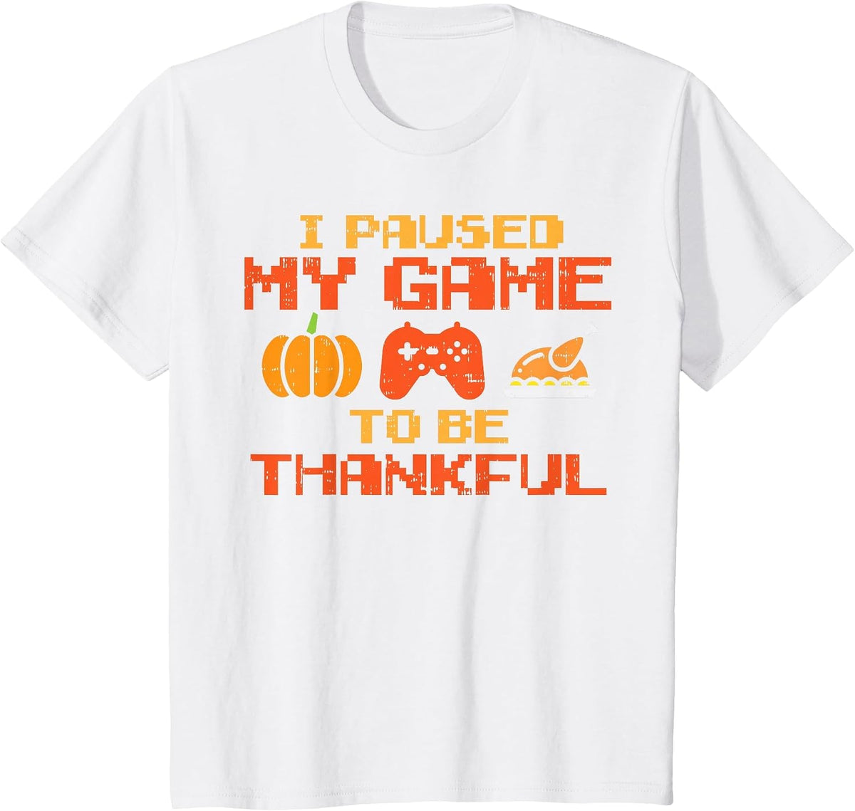 Paused My Game Thankful Video Gamer Boys Thanksgiving Men T-Shirt - White