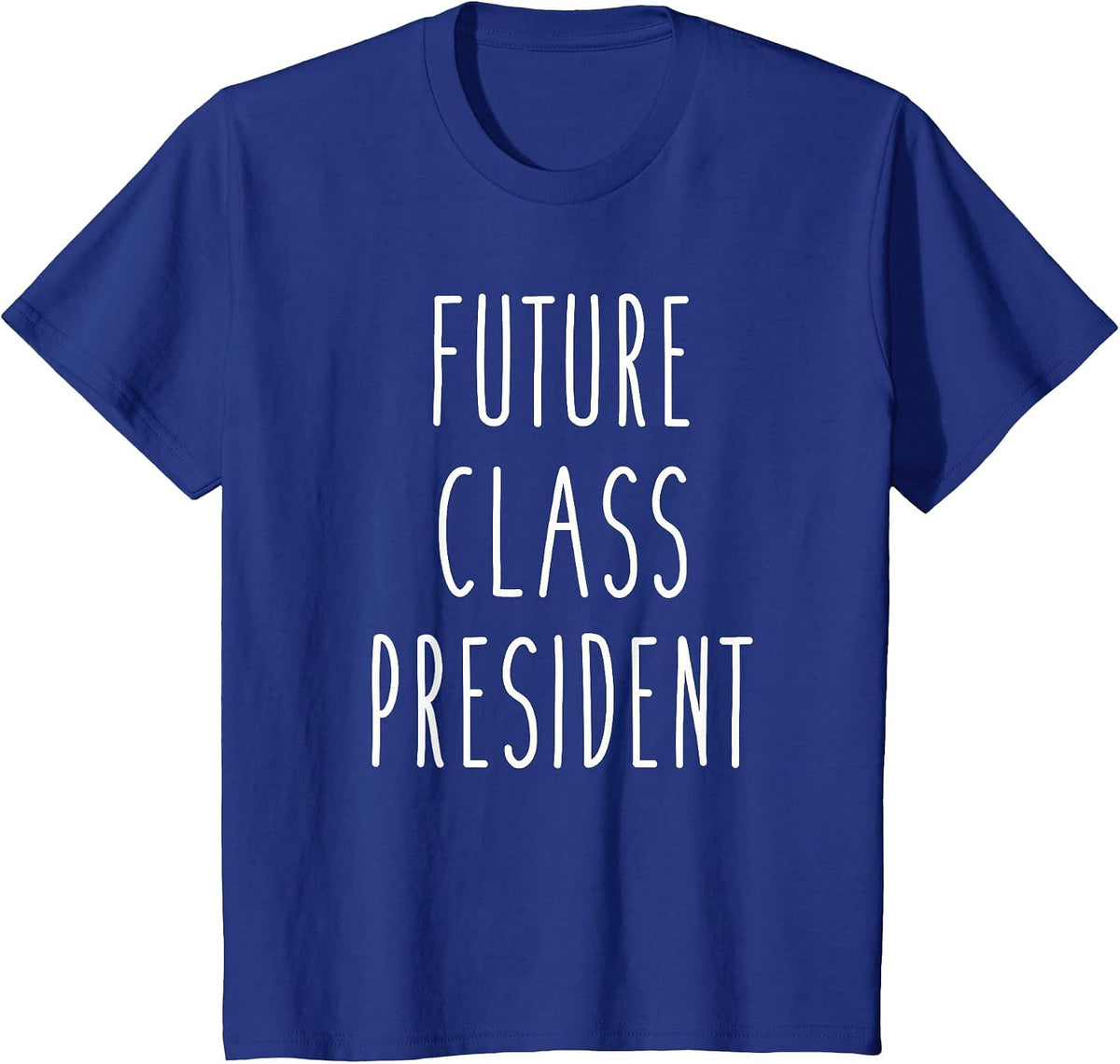 Future Class President Student Nerd Cute Shirt T-Shirt - Royal Blue