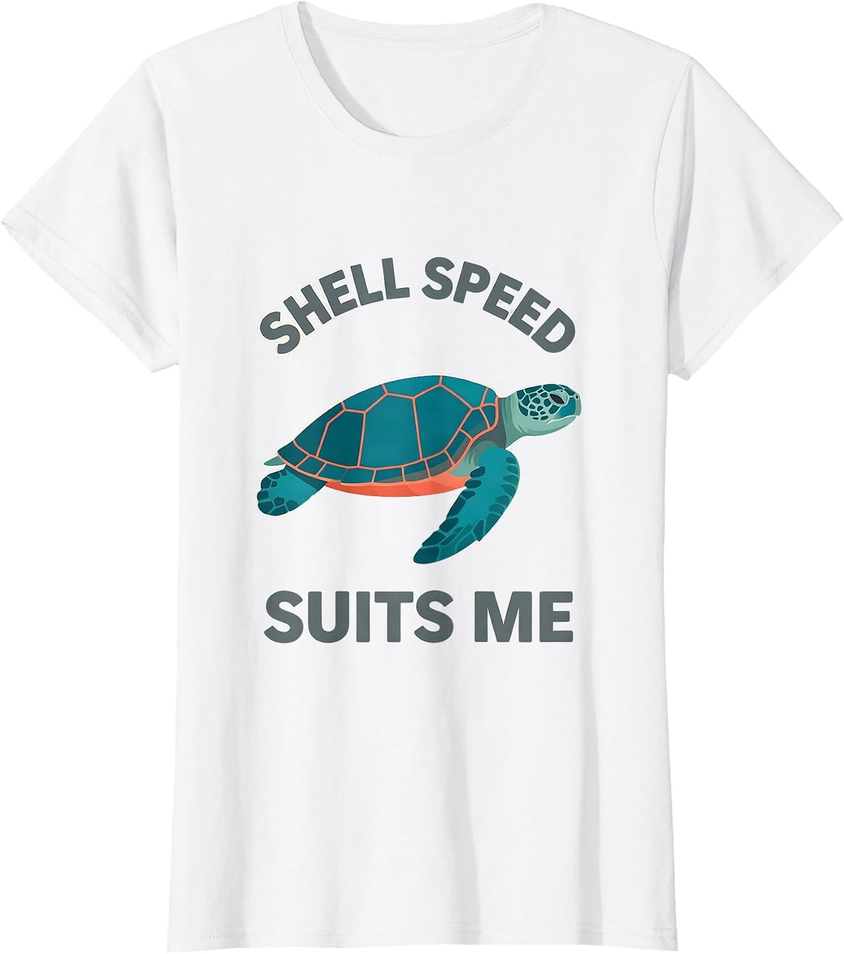 Shell Speed Suits Me Funny Turtle Lover Pet Humor T-Shirt - White