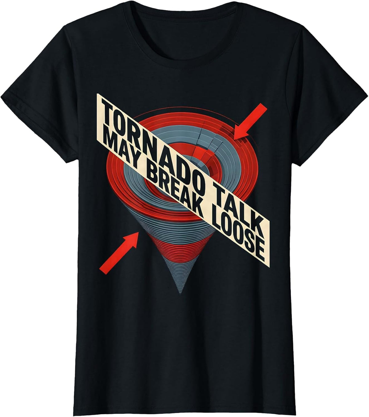 Tornado Talk May Break Loose Funny Storm Chaser Meteorology T-Shirt - Black