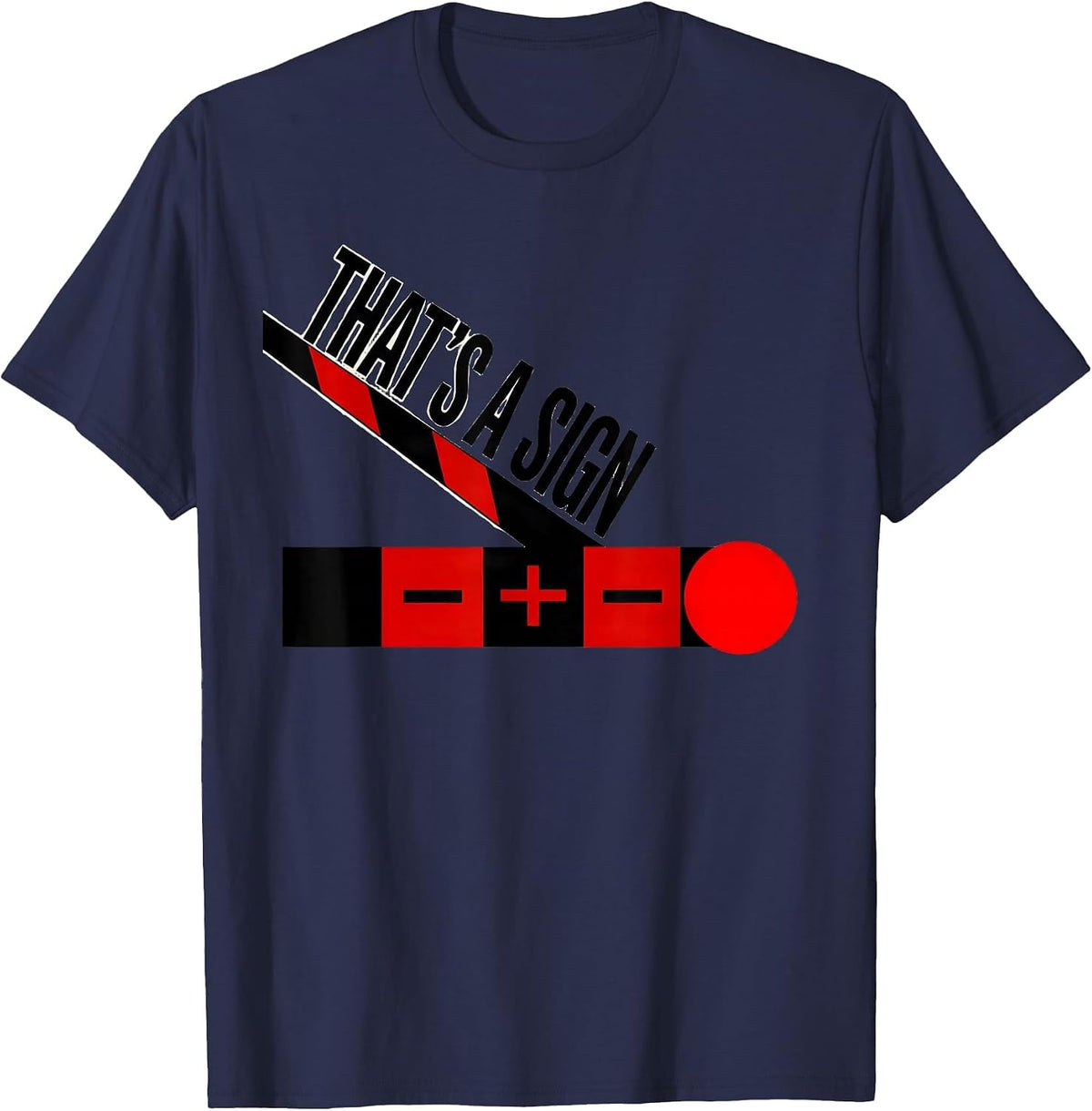 Men's That's A Sign Funny Math Teacher Nerdy Humor T-Shirt - Navy Blue