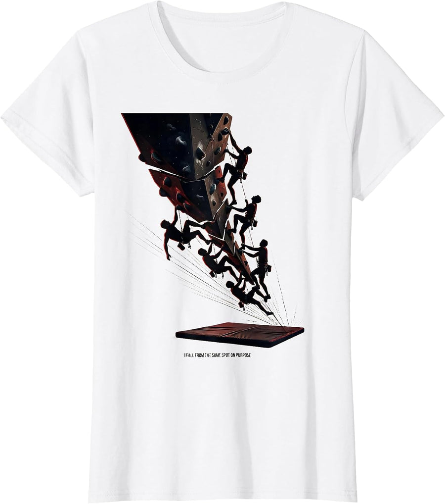 Women's I Fall From The Same Spot On Purpose Funny Rock Climbing T-Shirt - White