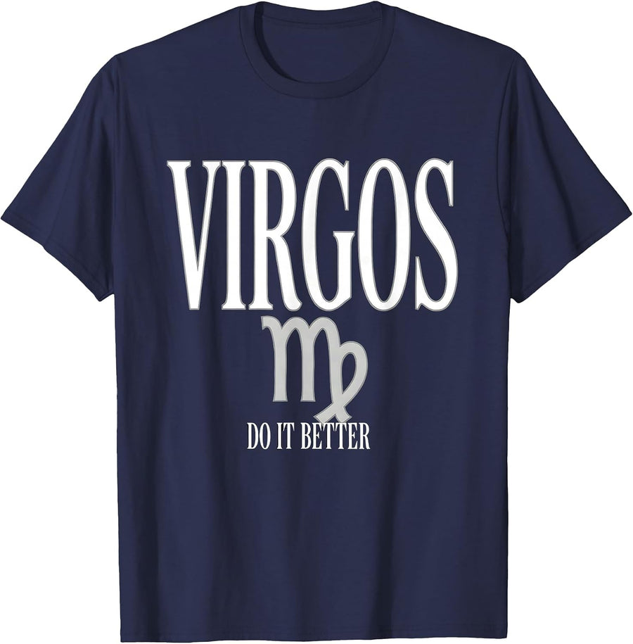 Virgos Do It Better Zodiac Astrology Design T-Shirt - Navy Blue