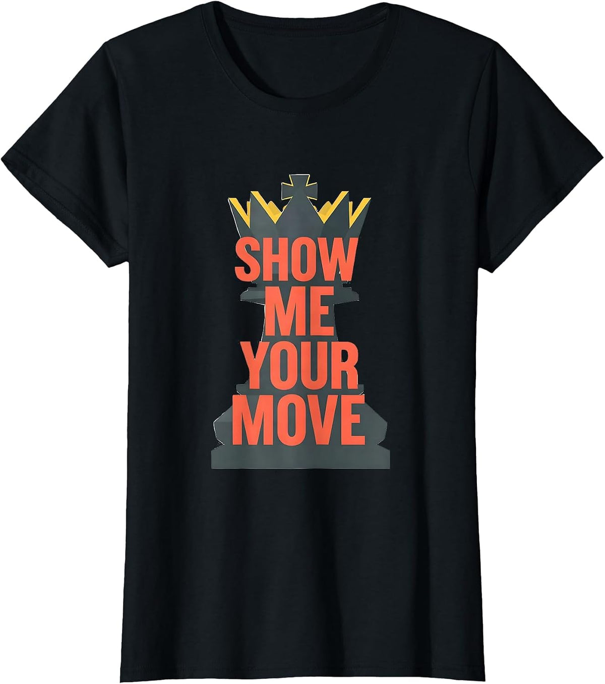 Show Me Your Move Funny Chess Player Gift Chess Lover Humor T-Shirt - Black