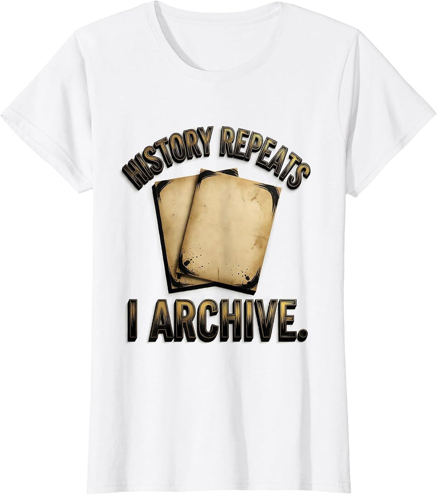 Women's History Repeats I Archive Funny History Teacher Back To T-Shirt - White