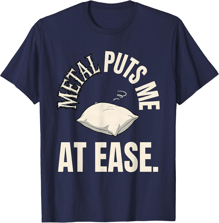 Metal Puts Me At Ease Funny Heavy Metal Fan Deadpan Humor T-Shirt - Navy Blue