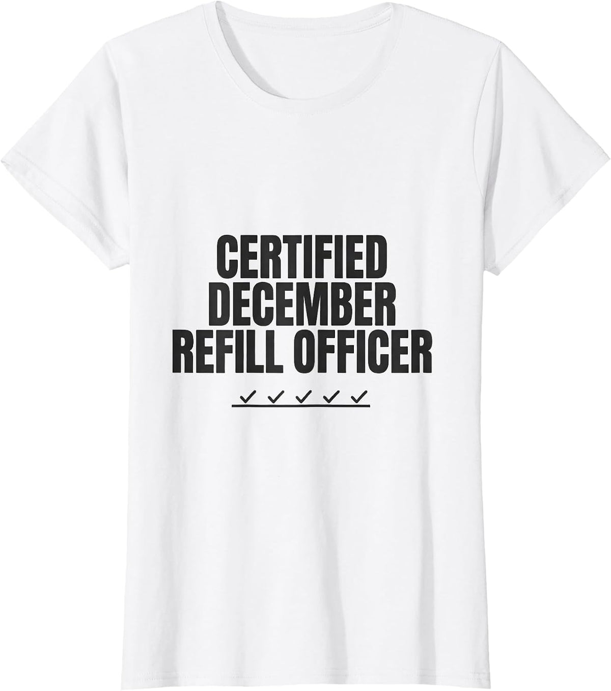 Certified December Refill Officer Funny Pharmacy Squad T-Shirt - White