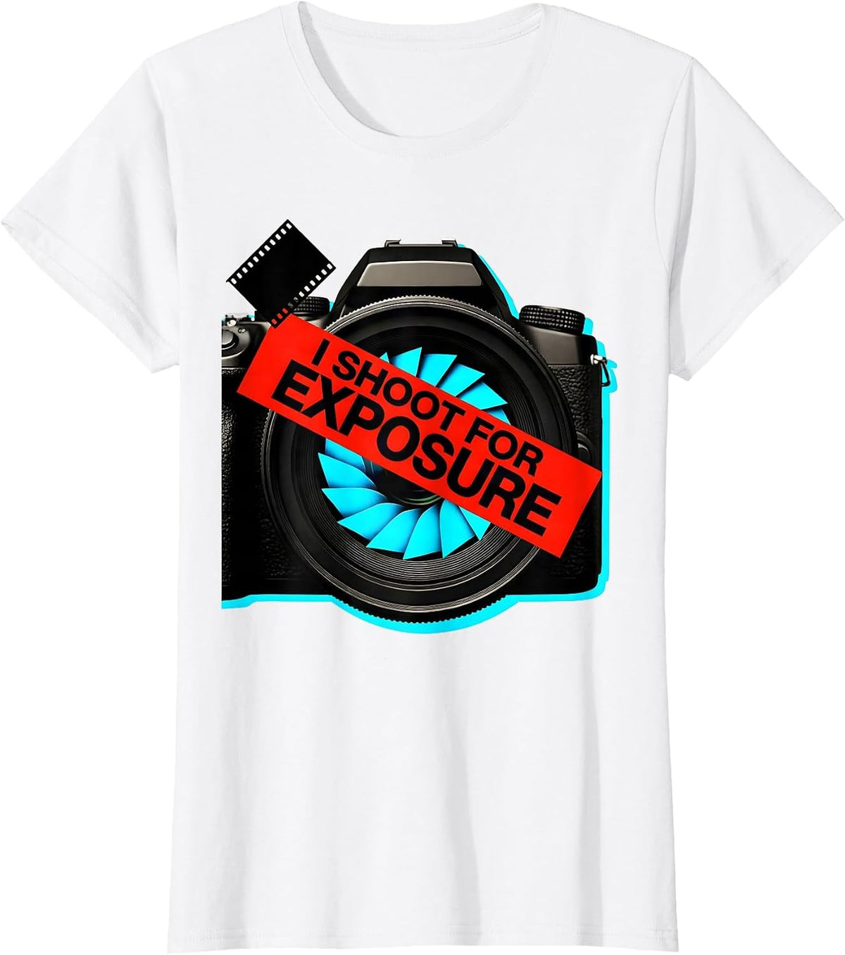 Women's I Shoot For Exposure Funny Photography Hobbyist Camera T-Shirt - White