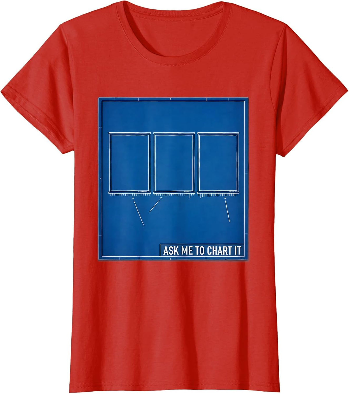 Women's Ask Me To Chart It Funny History Teacher Back To School T-Shirt - Red