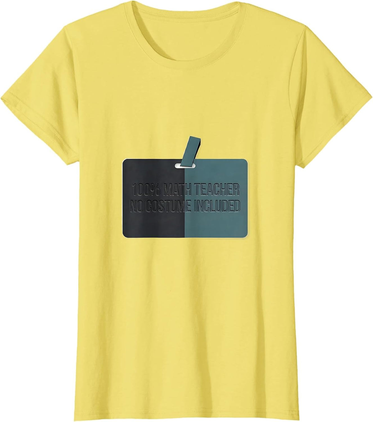100% Math Teacher No Costume Included Funny Teacher T-Shirt - Lemon Yellow
