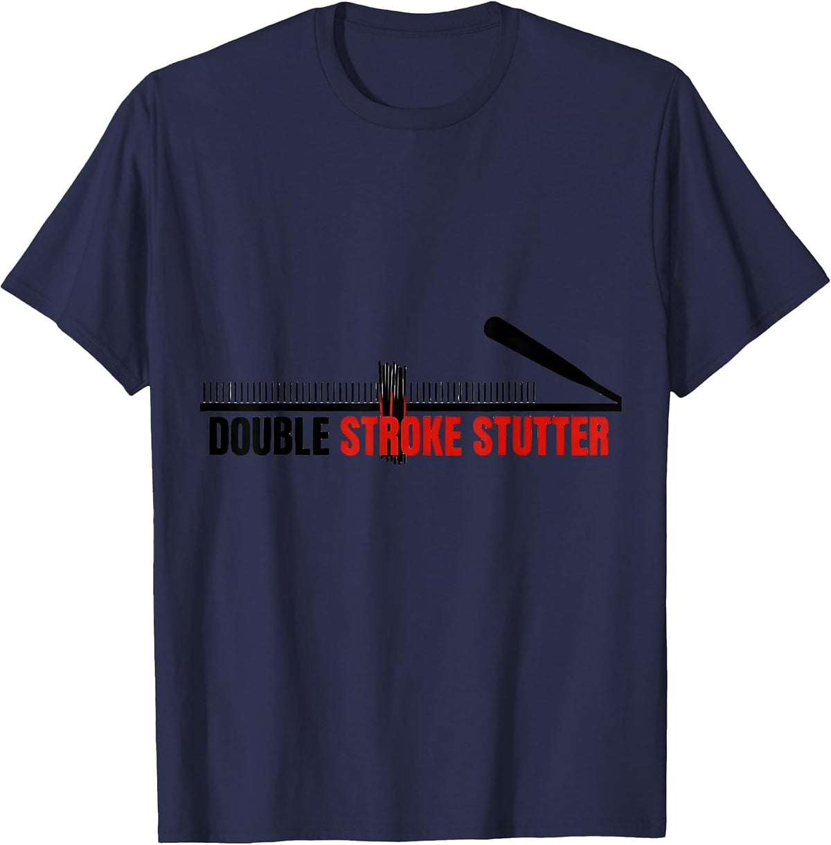 Men's Double Stroke Stutter Funny Drummer Humor Drumline T-Shirt - Navy Blue