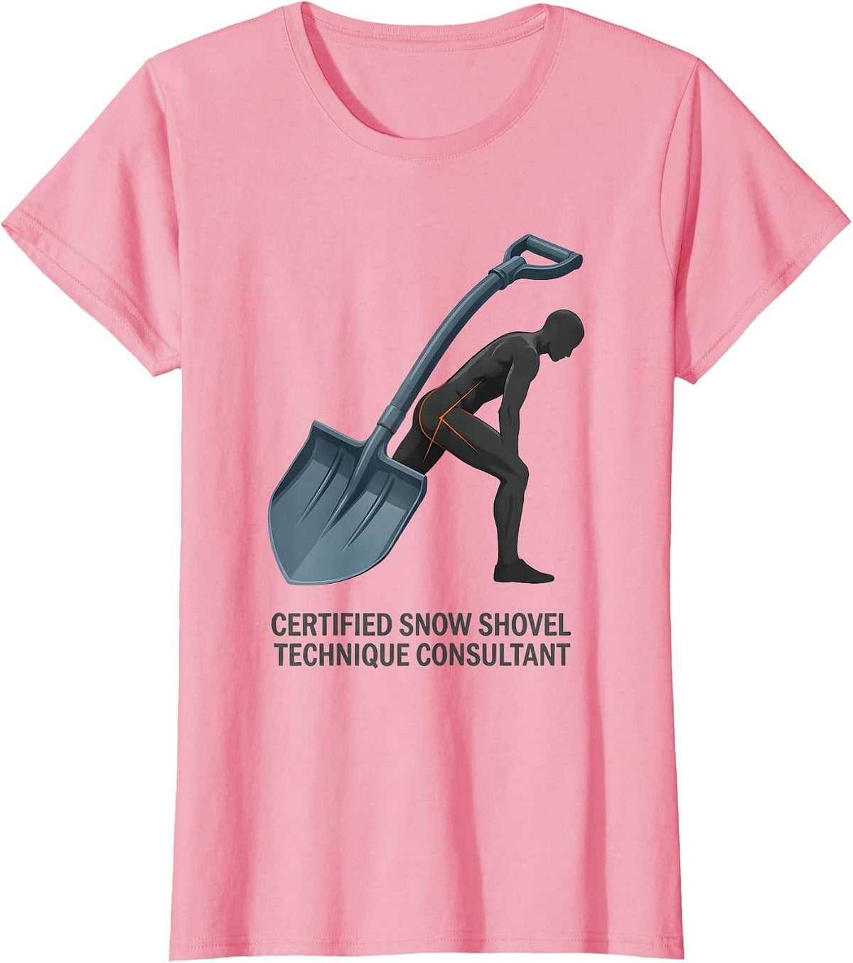Women's Certified Snow Shovel Technique Consultant Physical T-Shirt - Pink