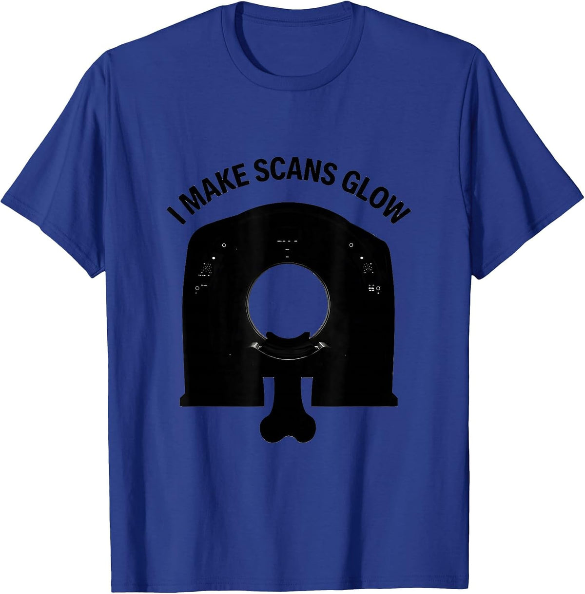 I Make Scans Glow Radiology Tech Rad Tech X-ray CT MRI T-Shirt - Royal Blue