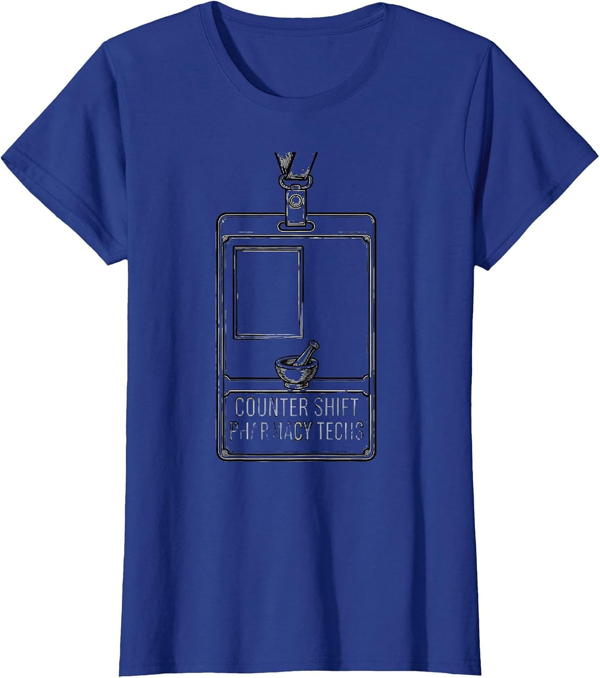 Women's Counter Shift Pharmacy Techs Funny Pharmacy Tech Humor T-Shirt - Royal Blue