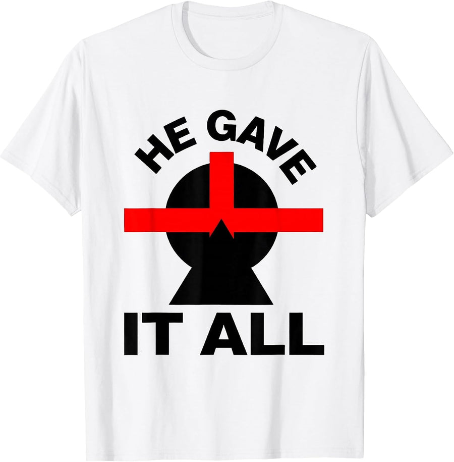 Men's He Gave It All Jesus Faith Christian Design T-Shirt - White