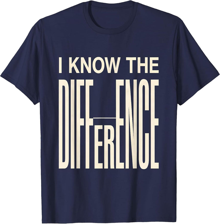 I Know The Difference Funny Math Teacher Gift Sarcastic T-Shirt - Navy Blue