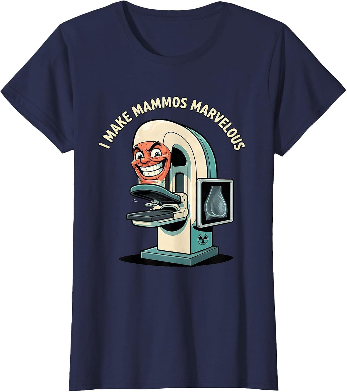 Women's I Make Mammos Marvelous Funny Radiology Tech Rad Tech Gift T-Shirt - Navy Blue