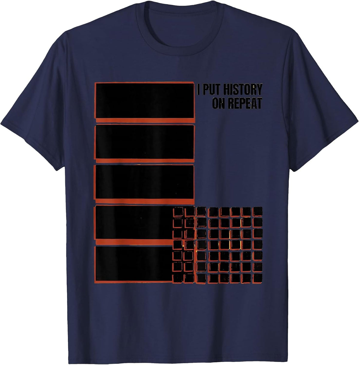 I Put History On Repeat Funny History Teacher Subject Pride T-Shirt - Navy Blue