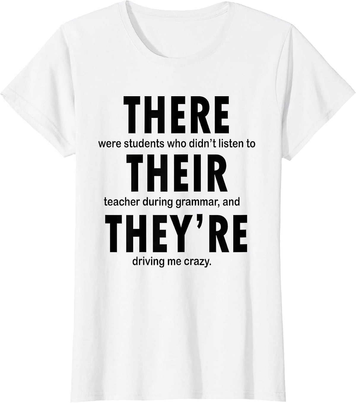 There were Students Who Didn't Losten to Their Teacher T-Shirt - White