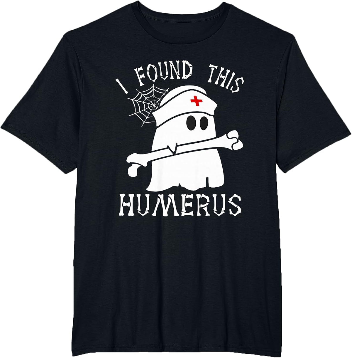 I Found This Humerus Funny Ghost Nurse Halloween T-Shirt - Black