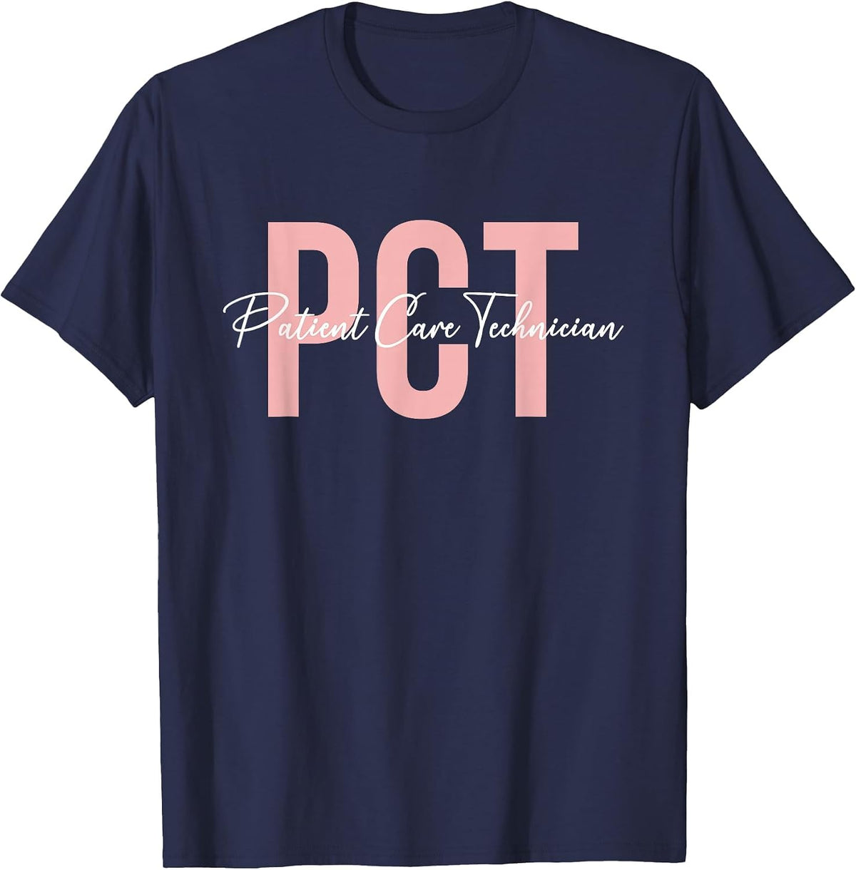 PCT Patient Care Technician Patient Care Tech T-Shirt - Navy Blue
