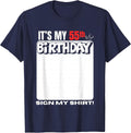 It's My 55th Birthday 55 Years Old Birthday Party Sign My T-Shirt - Navy Blue