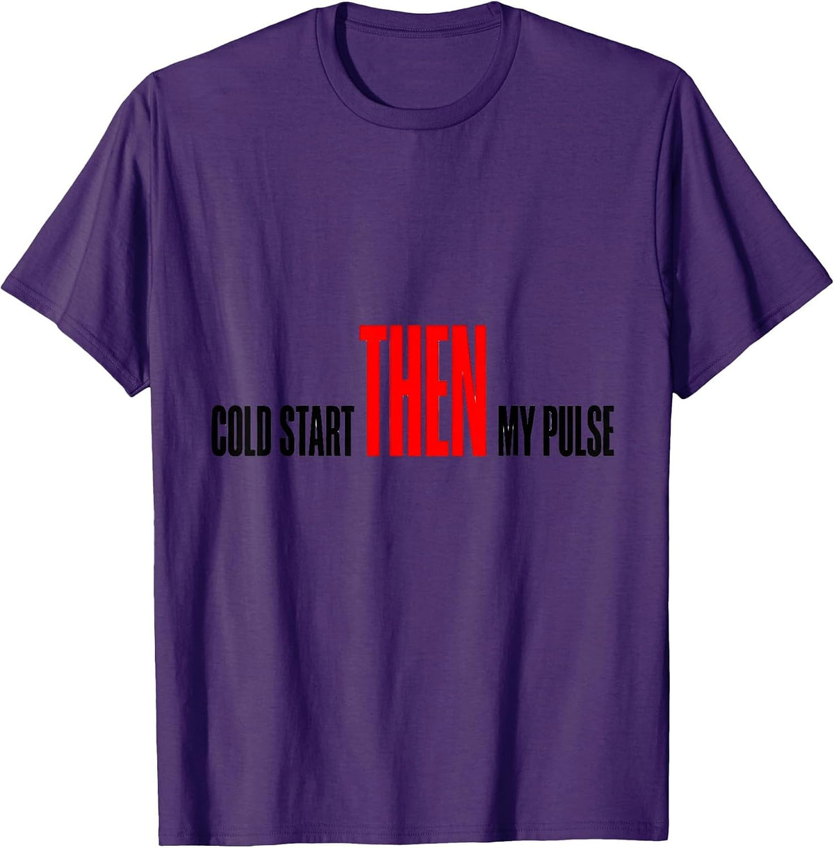 Men's Cold Start Then My Pulse Funny Car Guy Auto Mechanic T-Shirt - Purple