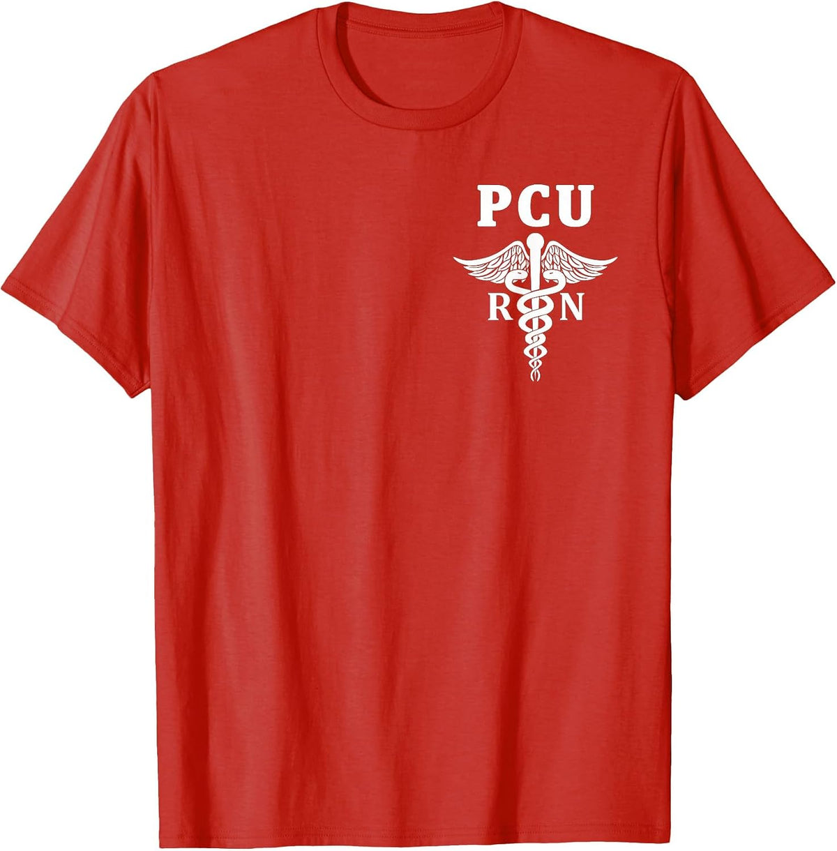 PCU Progressive Care Nursing Registered Nurse RN Caduceus T-Shirt - Red