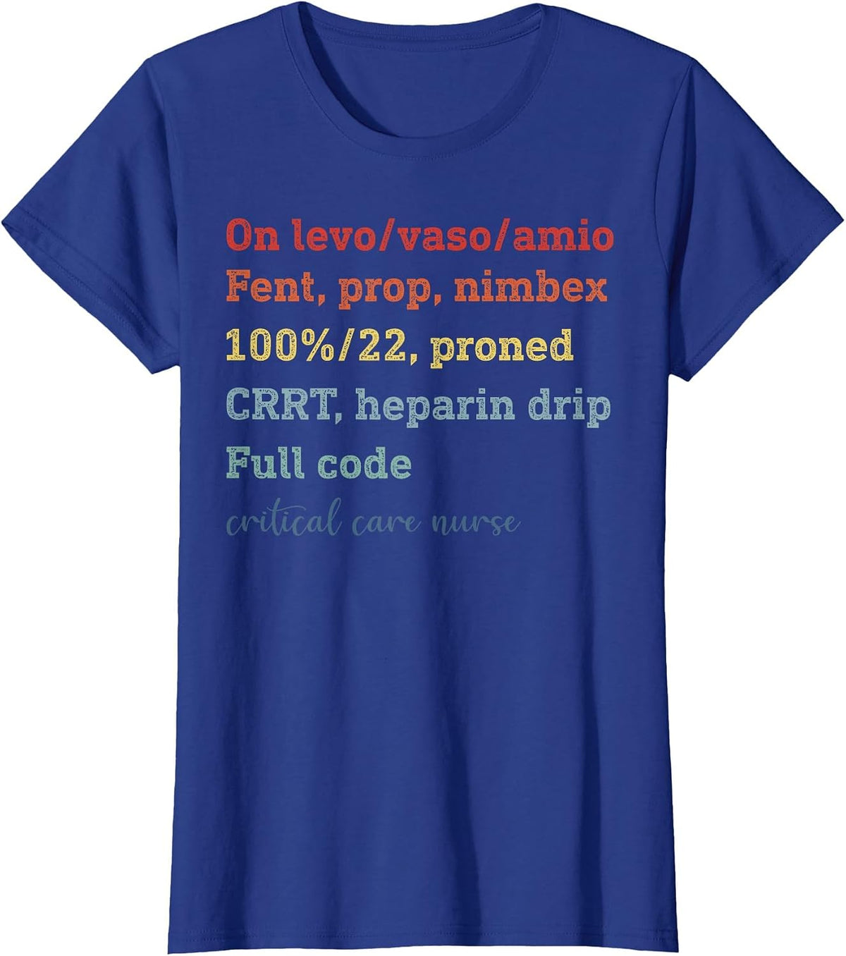 yADb Critical Care Nurse Vintage ICU Nurse Nursing Life T-Shirt - Royal Blue