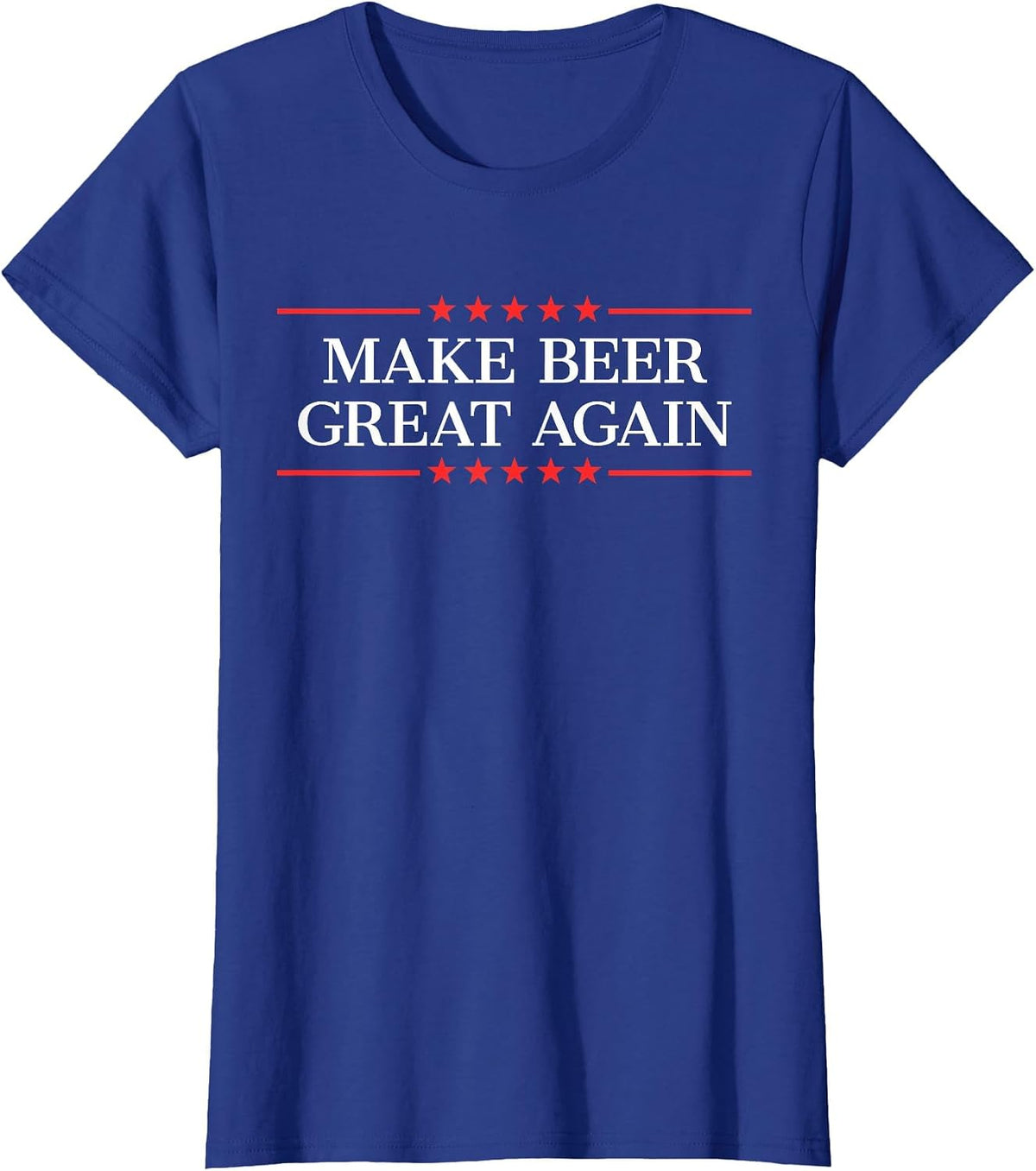 Make Beer Great Again Funny Beer Drinking Party T-Shirt - Royal Blue