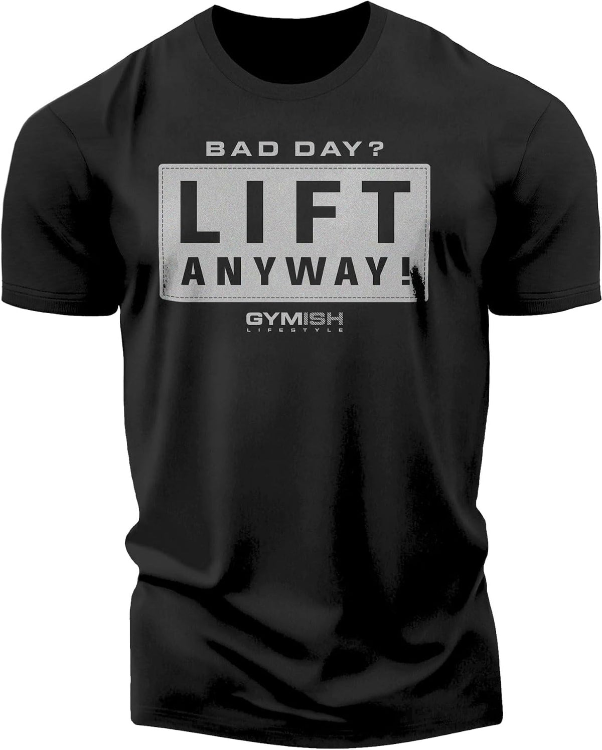 Gymish Lifestyle Lift Anyway Workout Shirt for Men, Deadlift Lifting T-Shirt - 4. Liftanyway Silver on Black