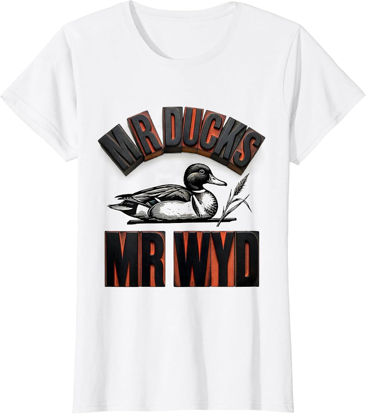 M R DUCKS M R WYD Funny Duck Hunter Hunting Dad Gift T-Shirt - White