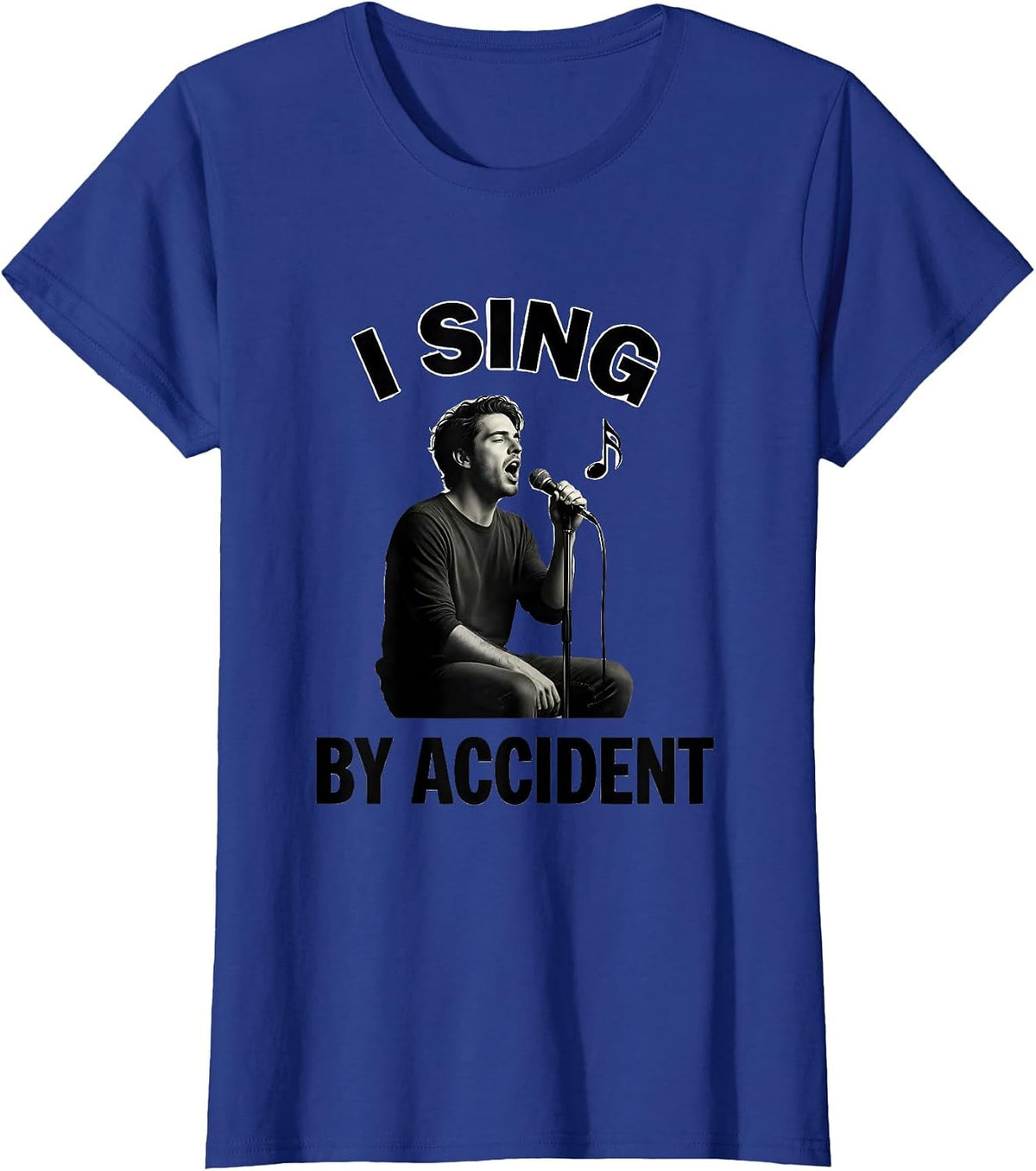 Women's I Sing By Accident Funny Choir Singer Karaoke Humor T-Shirt - Royal Blue