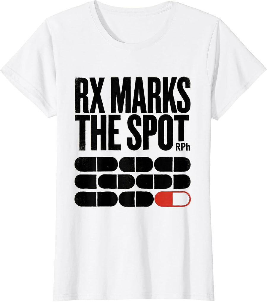 Women's Rx Marks The Spot, RPh Funny Pharmacy Tech Pharmacist Gift T-Shirt - White